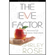 38184: The Eve Factor: Resisting and Overcoming Temptation