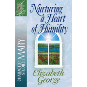 903003: Nurturing a Heart of Humility: A Woman After God's Own Heart  Series, Mary